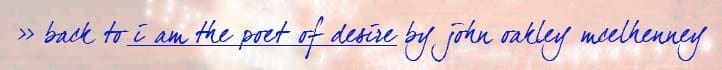 i am the poet of desire by john oakley mcelhenney