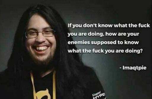 don't know what you're doing