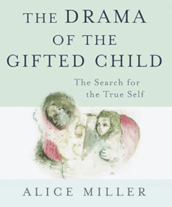 drama of the gifted child, alice miller