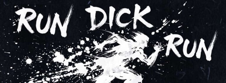 Read more about the article Run Dick Run