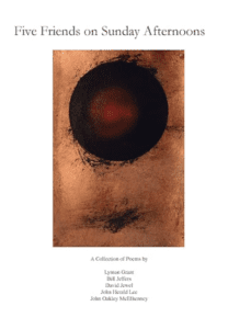 Five Friends on Sunday Afternoons, poetry collection, press of light and space