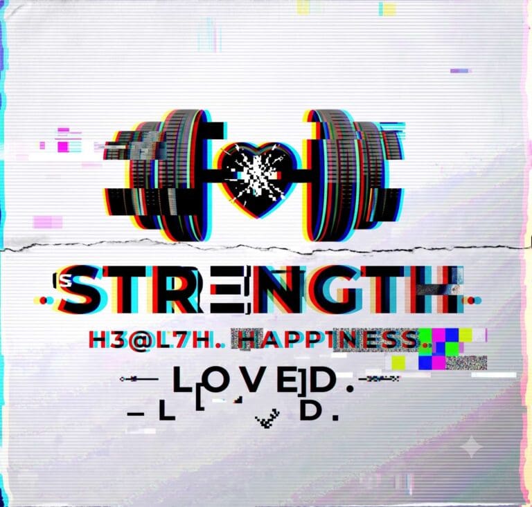 Read more about the article Strength. Health. Happiness. Loved.
